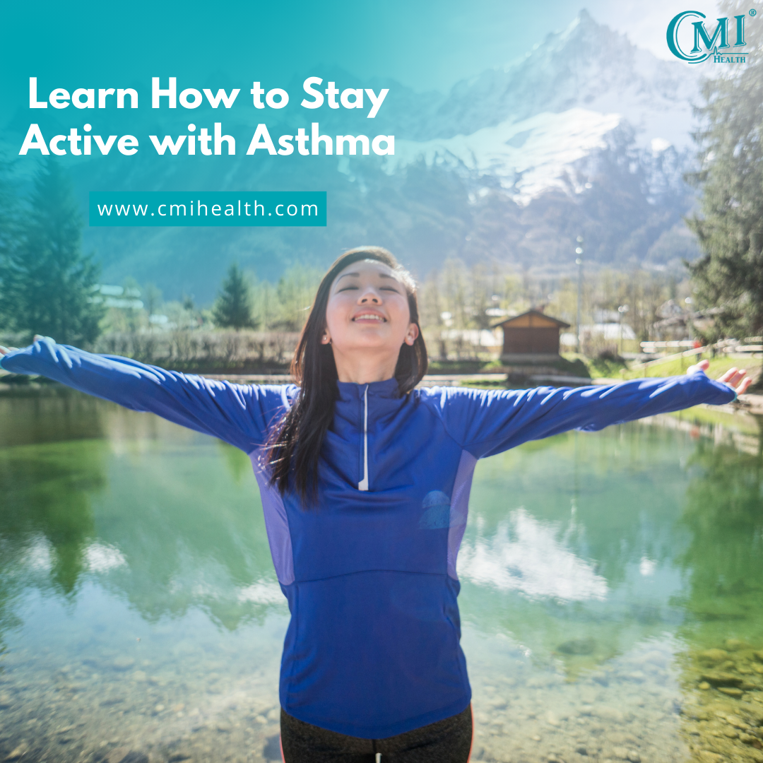 Tips for staying active with Asthma - CMI Health Blog