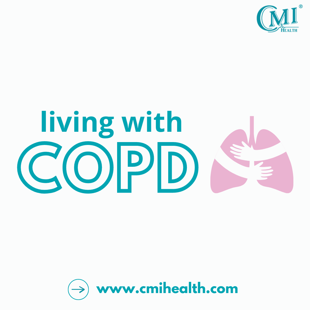 Living with COPD Infographic - CMI Health 