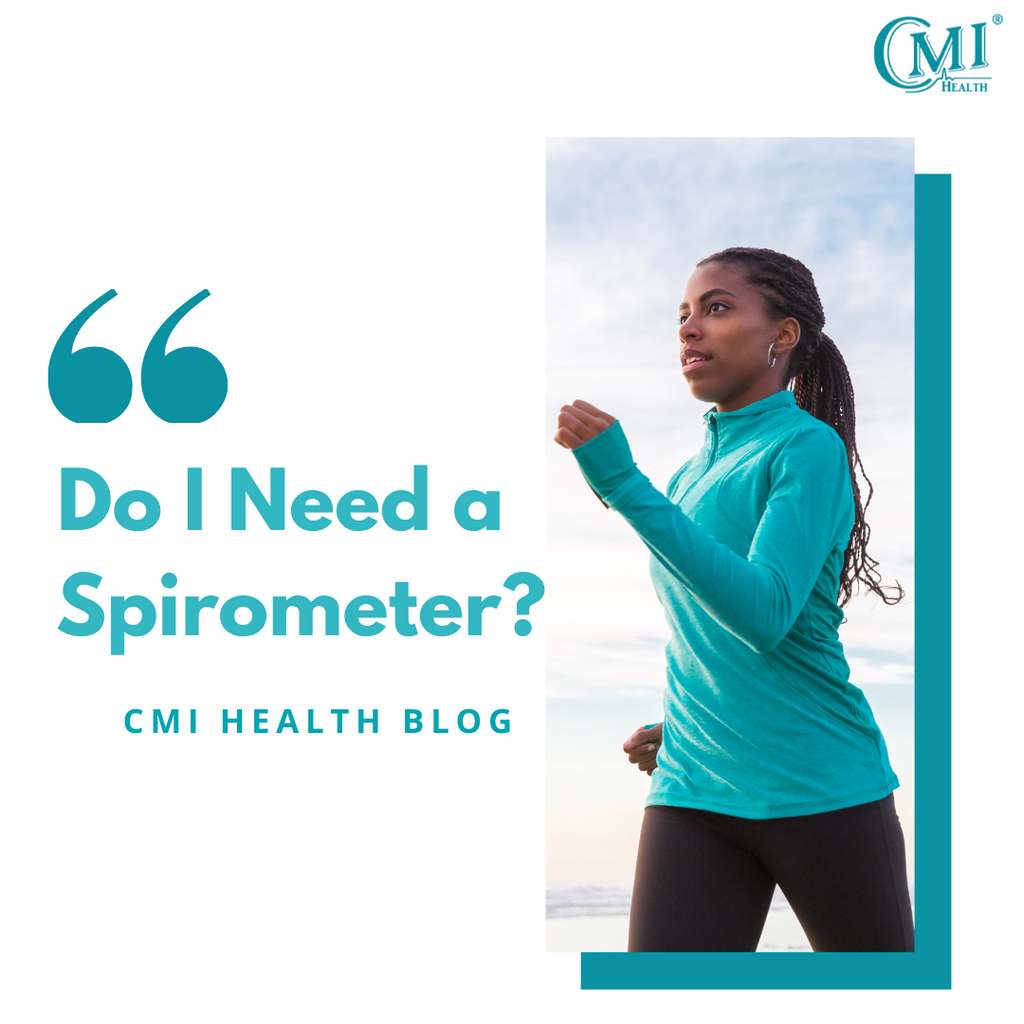 Do I Need a Spirometer? | CMI Health