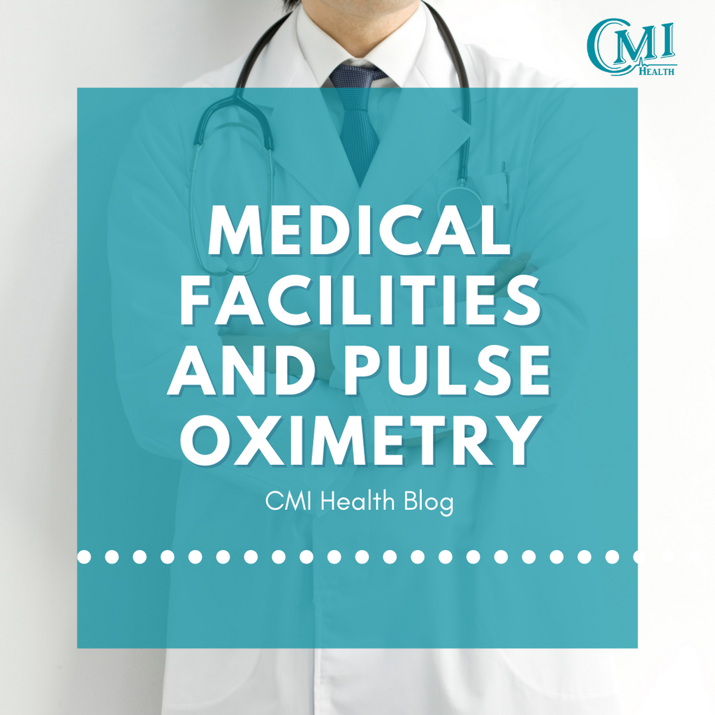 Medical Facilities and Pulse Oximetry | CMI Health