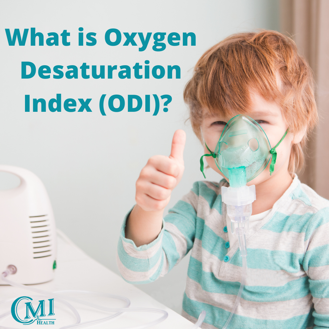 What is Oxgyen Desaturation Index? CMI Health
